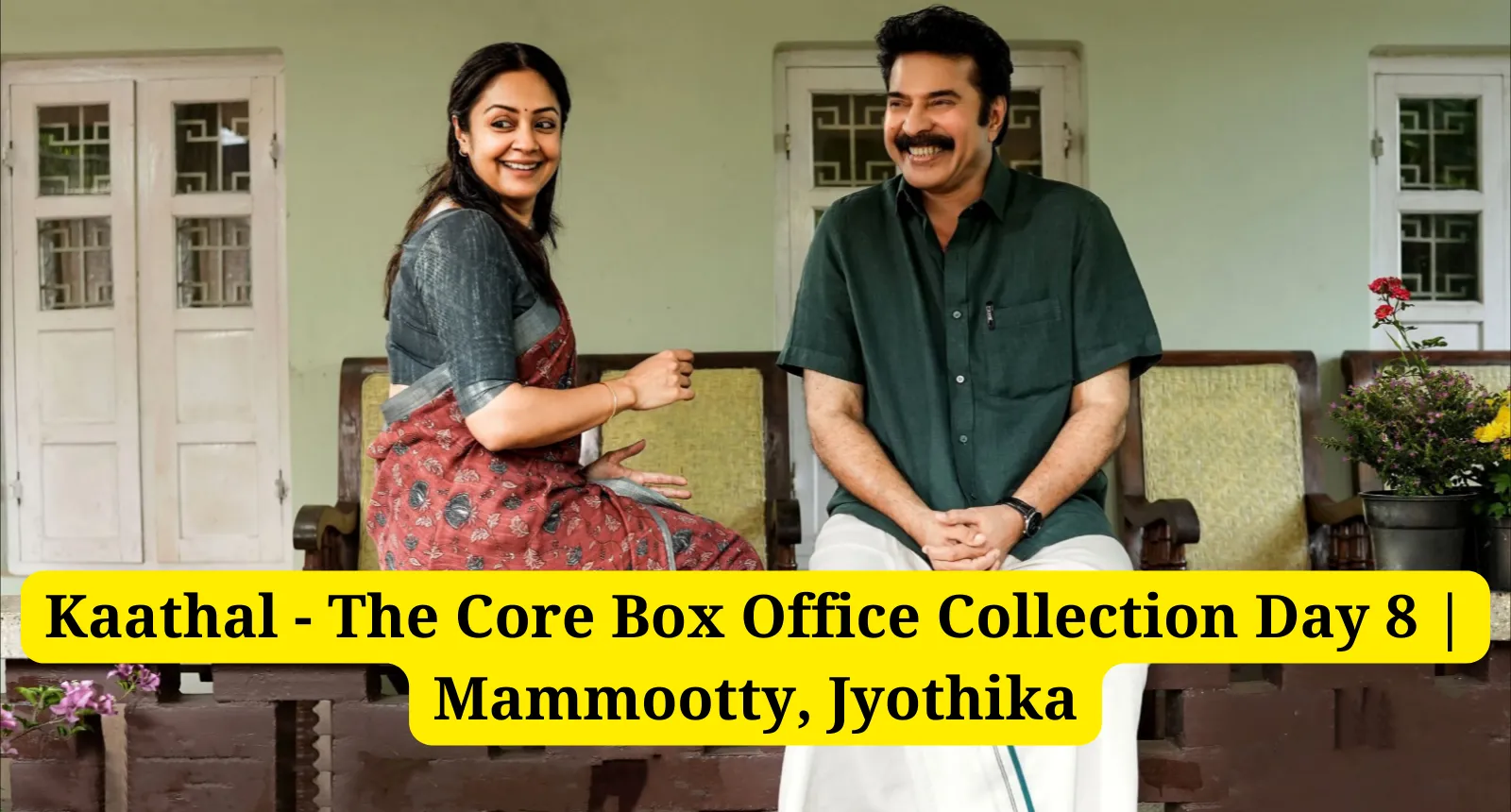 Kaathal - The Core Box Office Collection Day 8 | Mammootty, Jyothika