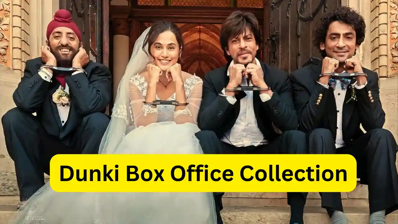 Dunki Box Office Collection