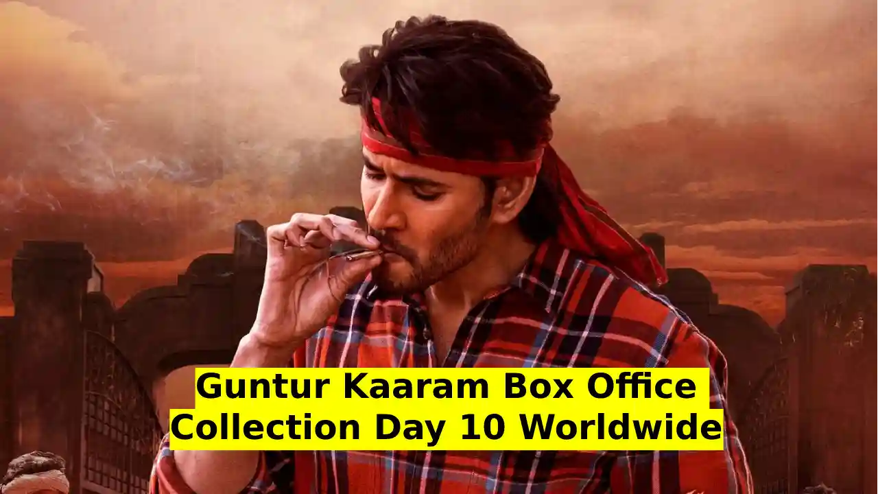 Guntur Kaaram Box Office Collection Day 10 Worldwide