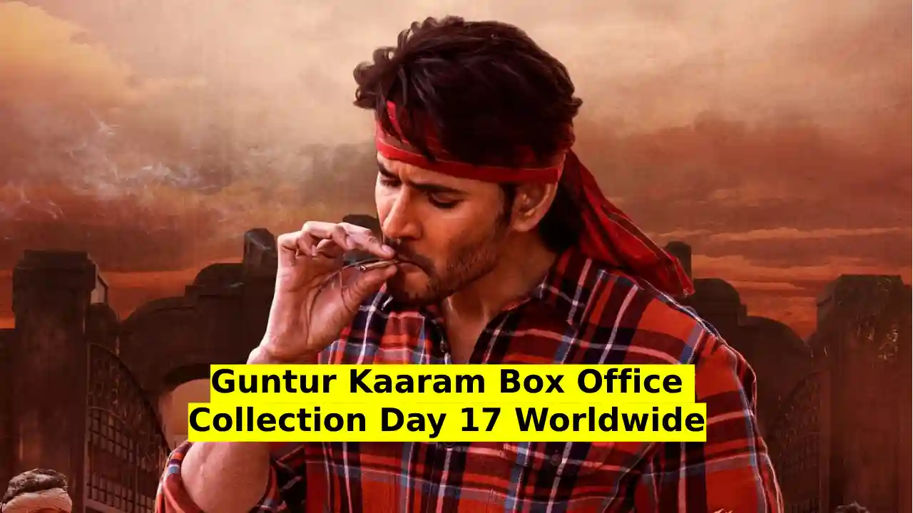 Guntur Kaaram Box Office Collection Day 17 Worldwide