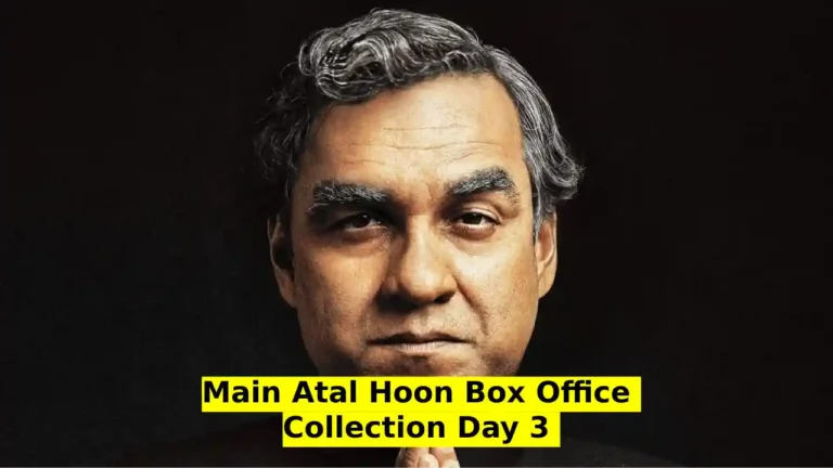 Main Atal Hoon Box Office Collection Day 3