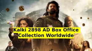 Kalki 2898 AD Box Office Collection Worldwide