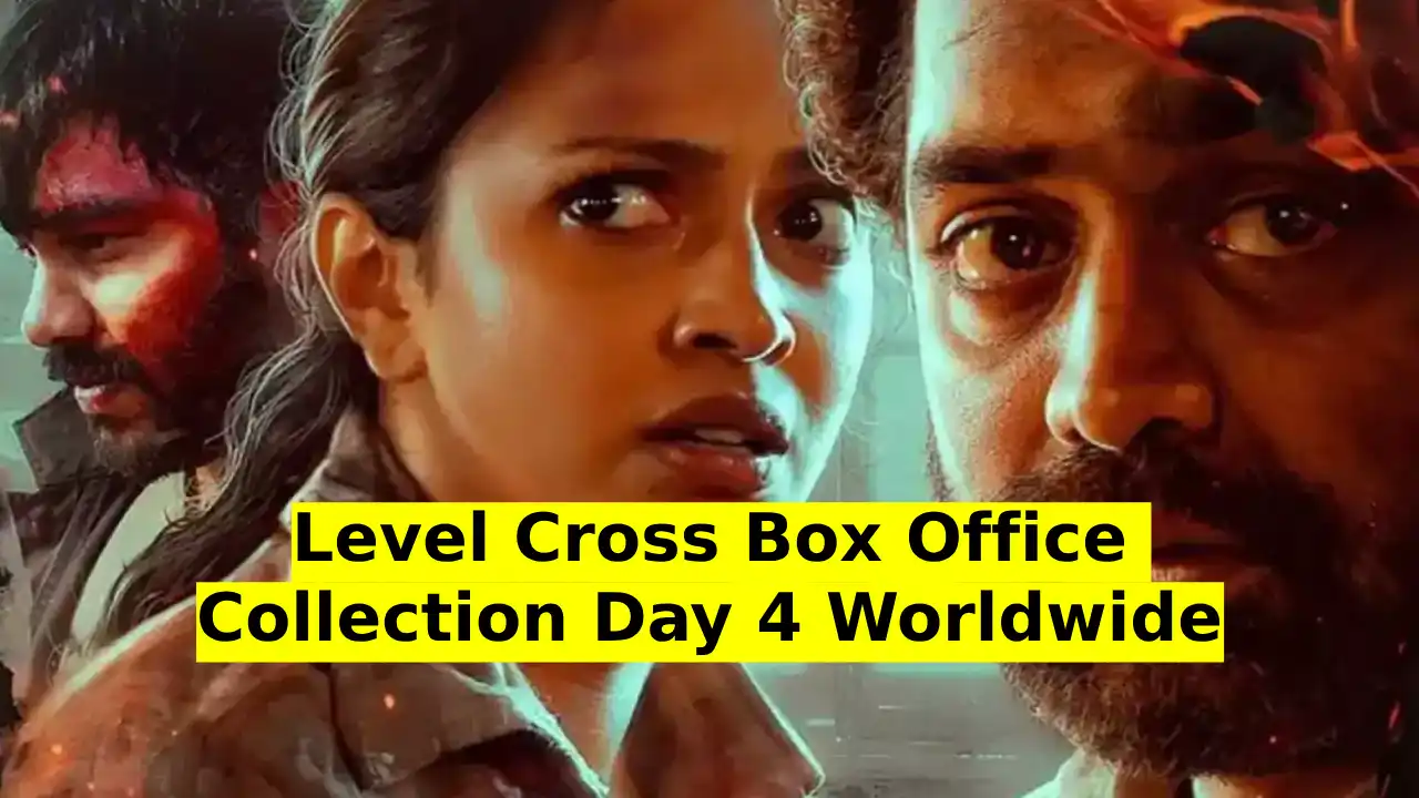 Level Cross Box Office Collection Day 4 Worldwide