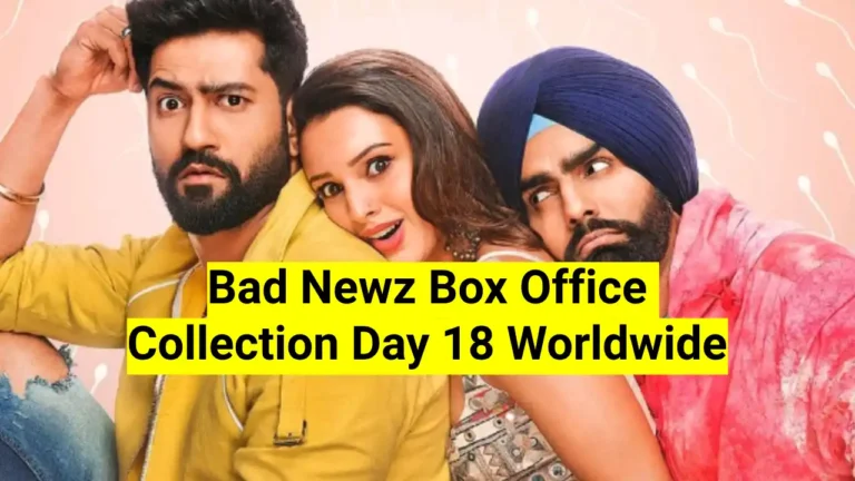 Bad Newz Box Office Collection Day 18 Worldwide