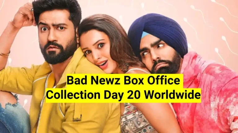 Bad Newz Box Office Collection Day 20 Worldwide