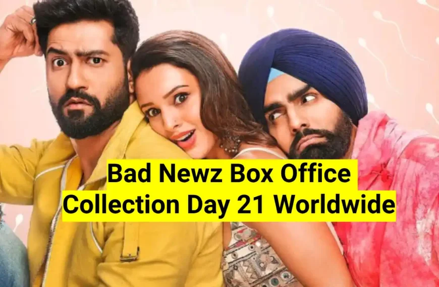 Bad Newz Box Office Collection Day 21 Worldwide