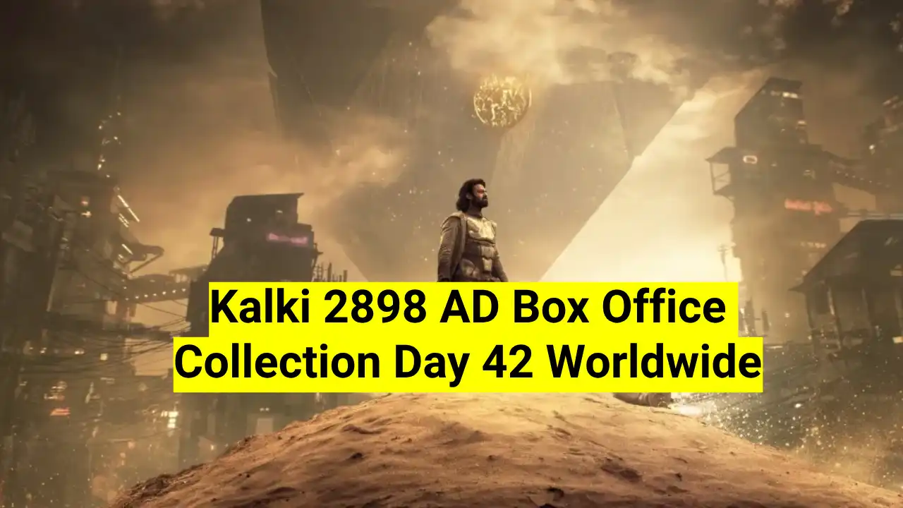 Kalki 2898 AD Box Office Collection Day 42 Worldwide